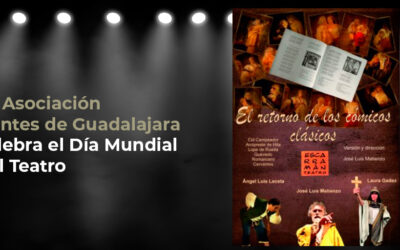 La Asociación Gentes de Guadalajara celebra el Día Mundial del Teatro