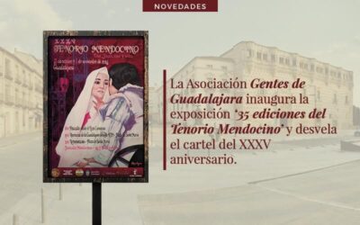 La Asociación Gentes de Guadalajara inaugura la exposición ‘35 ediciones del Tenorio Mendocino’ y desvela el cartel del XXXV aniversario
